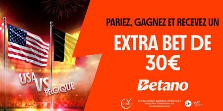 &Eacute;tats-Unis x Belgique : Betano offre un Extra Bet de 30 &euro; sur les paris simples gagnants