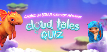 300 € de bonus grâce au Quizz Cloud Tales
