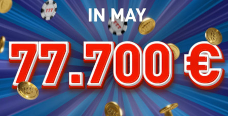 77.700 euros in May - Passez un mois de mai inoubliable sur le casino777