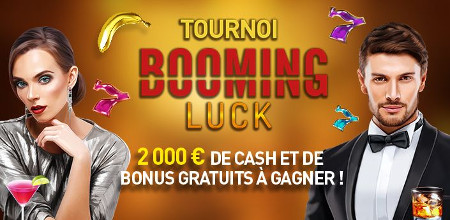 Tournoi Booming Luck : 2 000 euros en cash et en bonus à  gagner