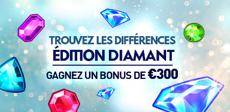300 € de bonus en trouvant les différences - Édition Diamant