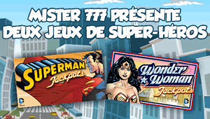 Deux nouveaux super-héros arrivent sur casino777.be (Superman et Wonder Woman)