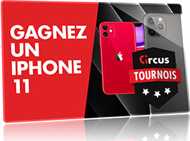 Un iPhone 11 Pro Max à gagner avec les tournois Circus