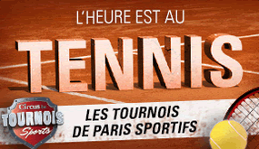 Circus.be : L'heure est au tennis - Les tournois des paris sportifs