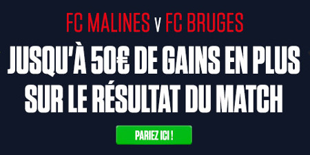 FC Malines x FC Bruges : Gains doublés sur ladbrokes.be (50 euros max)