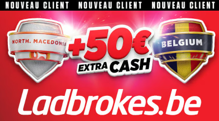 Macédoine du Nord x Belgique : 50 euros  d'extra cash avec Ladbrokes