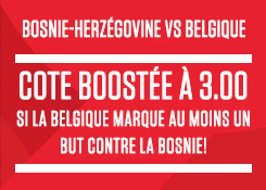 Cote Boostée si la Belgique marque au moins un but face à la Bosnie-Herzégovine