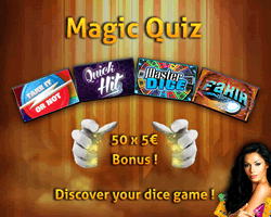 Magic Quiz pour choisir parmi Master  Dice, Quick Hit, Take it or Not et Fakir Dice