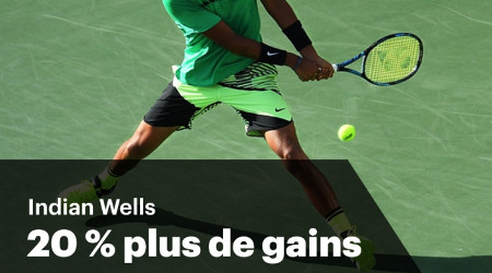 20 % de gains en plus chaque jour pour l'ATP Indian Wells