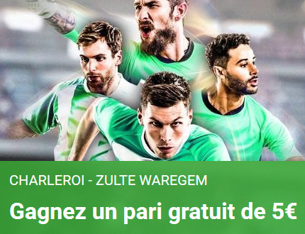 5 € de pari gratuit en misant sur Charleroi x Zulte Waregem