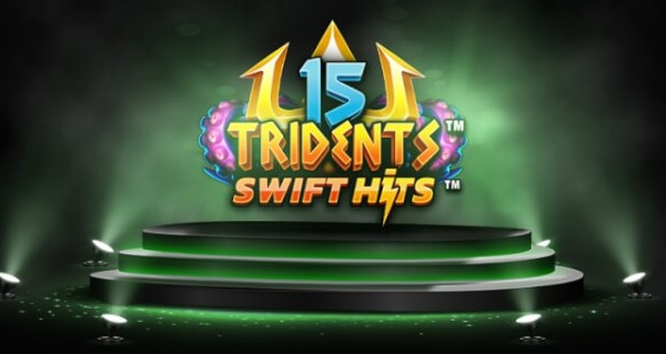 15 Tridents Swift Hits sur Unibet