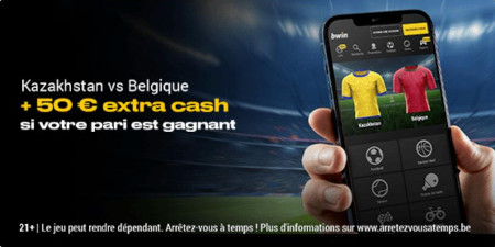 Kazakhstan x Belgique : Gagnez 50 euros d'extra cash avec le  bookmaker Bwin