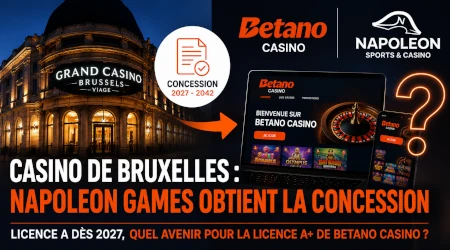 Napoleon Games prendra les commandes du Casino de Bruxelles en 2027 : quelles cons&eacute;quences pour Betano Casino ?